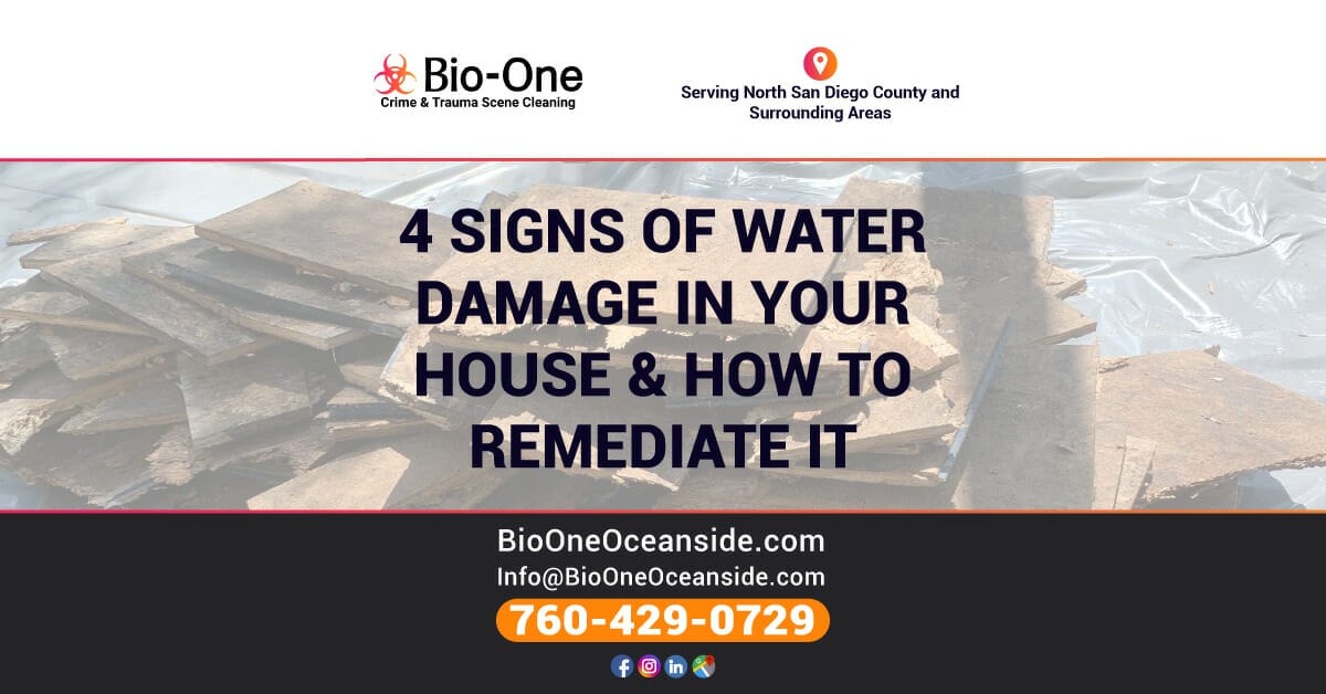 4 Signs of Water Damage in Your House & How to Remediate It - Bio-One of Oceanside.