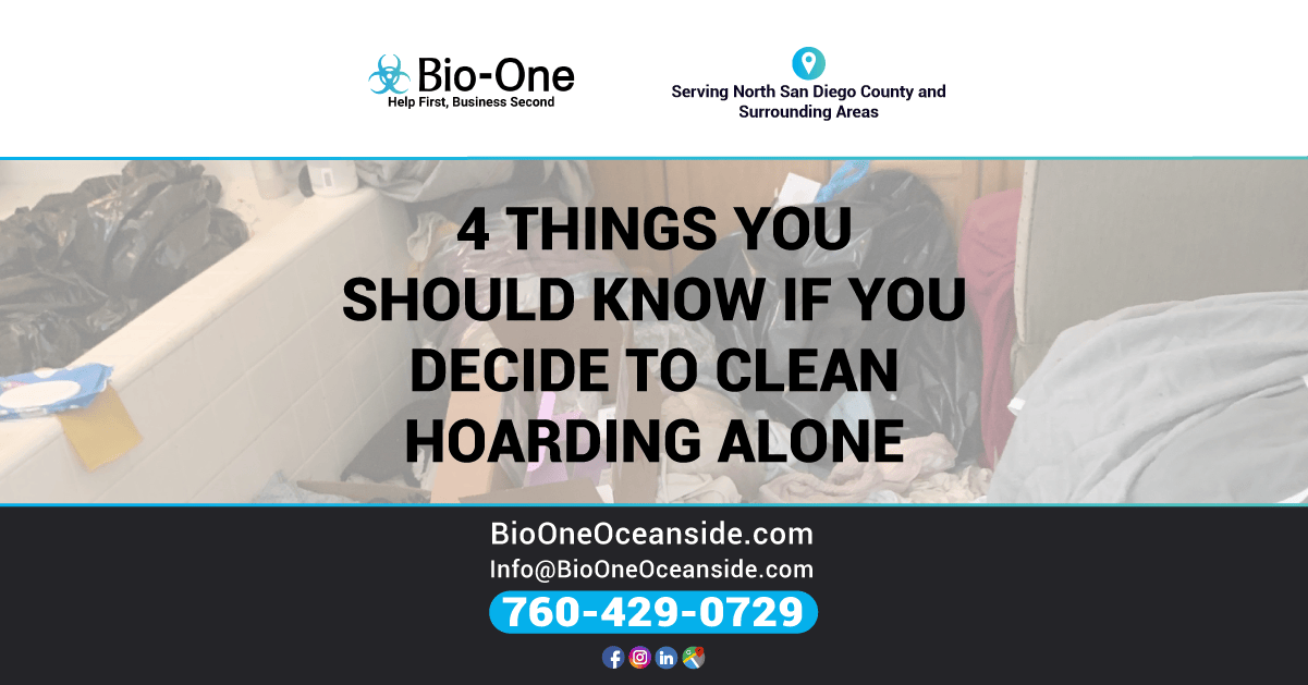 Bio-One of Oceanside - 4 Things you Should Know if you Decide to Clean Hoarding Alone