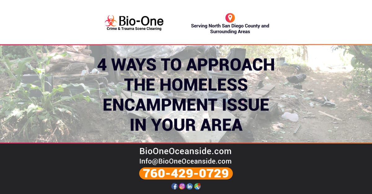 4 Ways to Approach the Homeless Encampment Issue in Your Area - Bio-One of Oceanside.