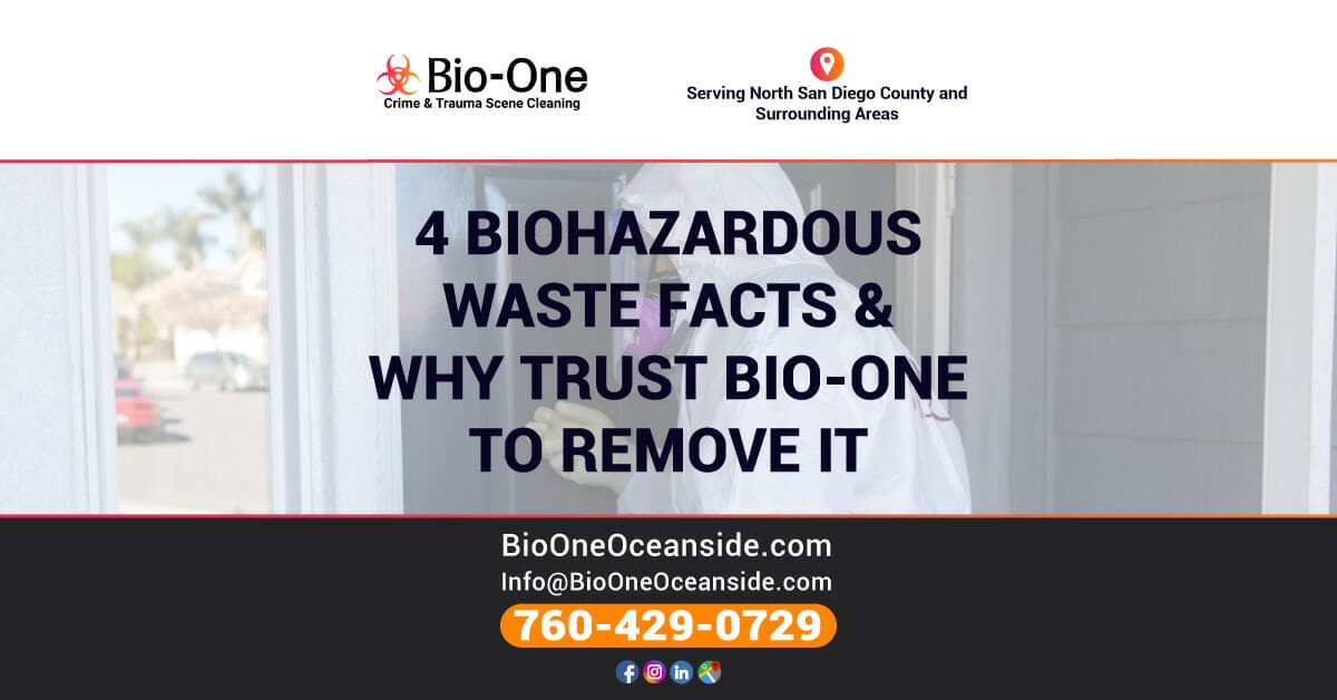 4 Biohazardous Waste Facts & Why Trust Bio-One of Oceanside to Remove It