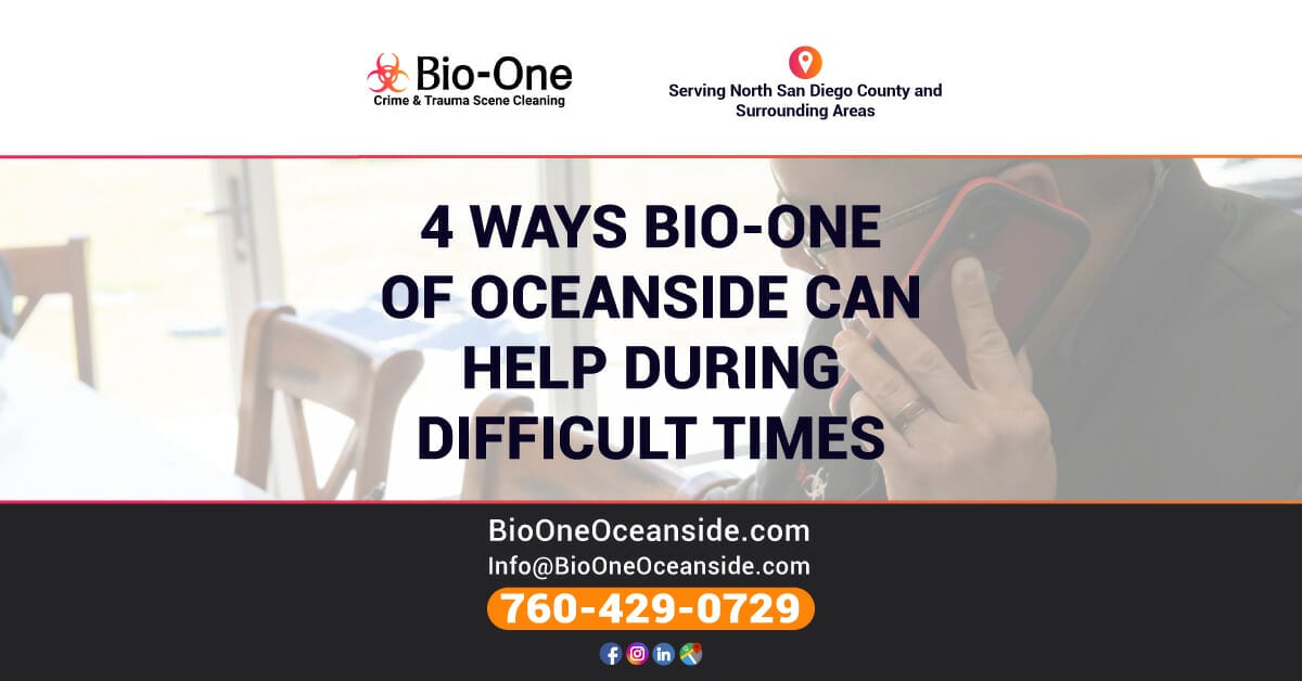 4 Ways Bio-One of Oceanside Can Help During Difficult Times