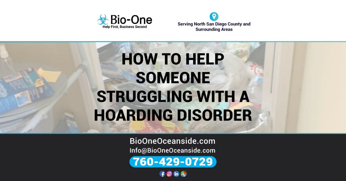 How to Help Someone Struggling with a Hoarding Disorder - Bio-One of Oceanside.