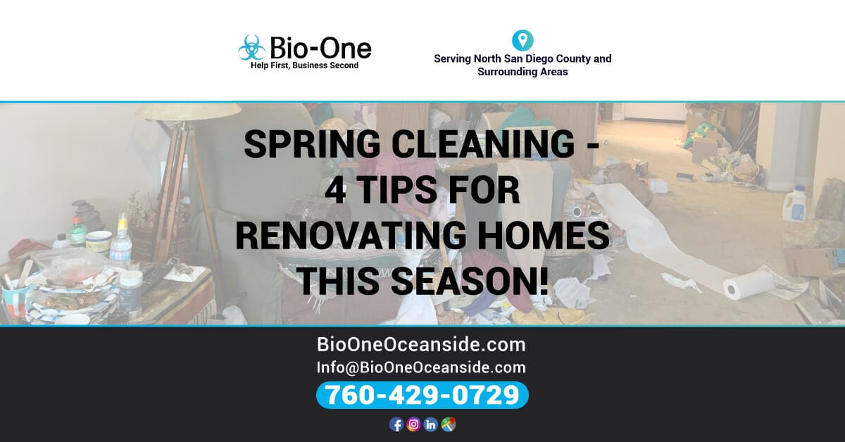 Spring Cleaning - 4 Tips for Renovating Homes This Season! - Bio-One of Oceanside.