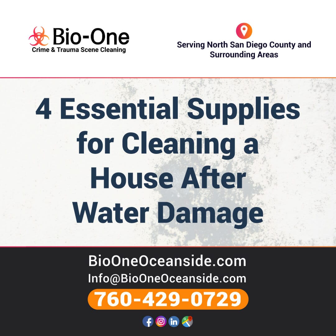 4 Essential Supplies for Cleaning a House After Water Damage - Bio-One of Oceanside